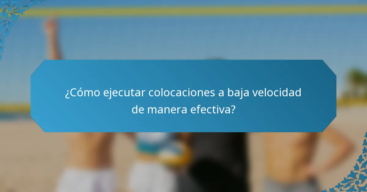 ¿Cómo ejecutar colocaciones a baja velocidad de manera efectiva?