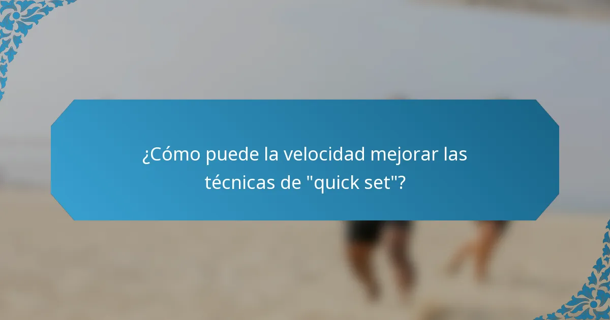¿Cómo puede la velocidad mejorar las técnicas de 